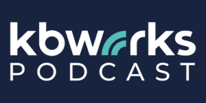 KbWorks podcast