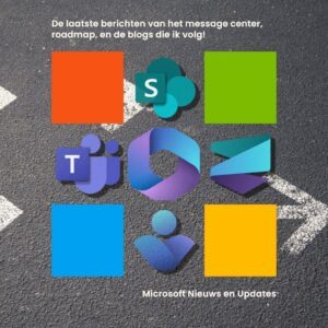het nieuws van Microsoft message center roadmap en blogs - KbWorks - SharePoint & Teams Specialist